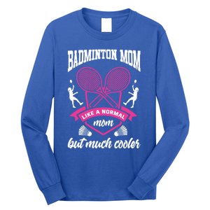 Badminton Mom Shuttlecock Badminton Player Ball Sport Smash Cool Gift Long Sleeve Shirt