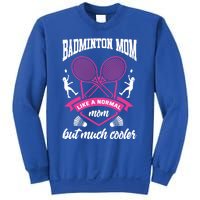 Badminton Mom Shuttlecock Badminton Player Ball Sport Smash Cool Gift Sweatshirt