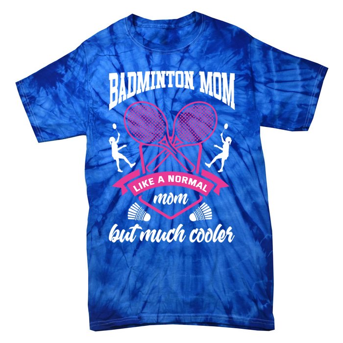 Badminton Mom Shuttlecock Badminton Player Ball Sport Smash Cool Gift Tie-Dye T-Shirt