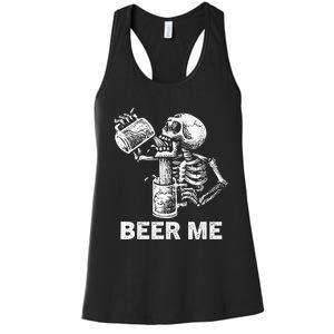 Beer Me Skeleton Scary Spooky Drinking Party Gift Women's Racerback Tank