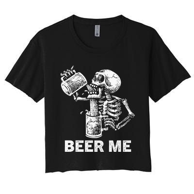 Beer Me Skeleton Scary Spooky Drinking Party Gift Women's Crop Top Tee