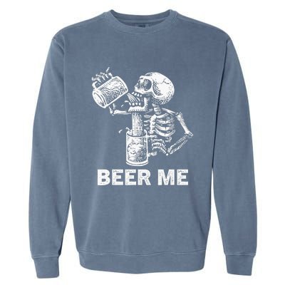 Beer Me Skeleton Scary Spooky Drinking Party Gift Garment-Dyed Sweatshirt