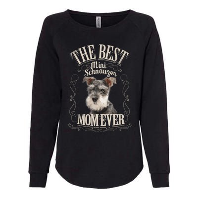 Best Mini Schnauzer Mom Ever Miniature Schnauzer Dog Funny Gift Womens California Wash Sweatshirt