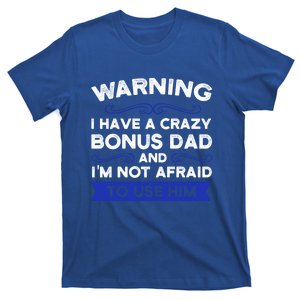 Being My Stepdad Is Gift Bonus Father Stepdad Gift T-Shirt