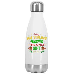 Being My Sibling Is Really The Only Gift You Need Christmas Stainless Steel Insulated Water Bottle