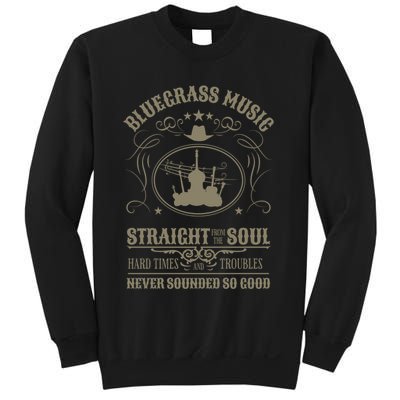 Bluegrass Music Straight From The Soul Sweatshirt