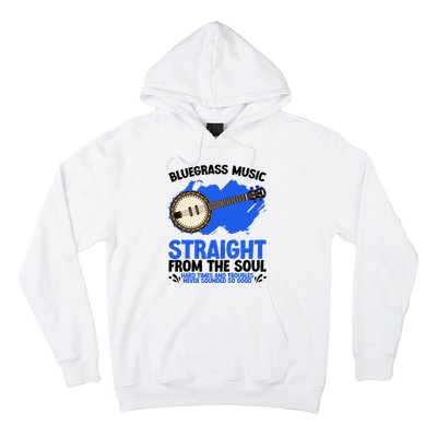 Bluegrass Music Straight From The Soul Hoodie