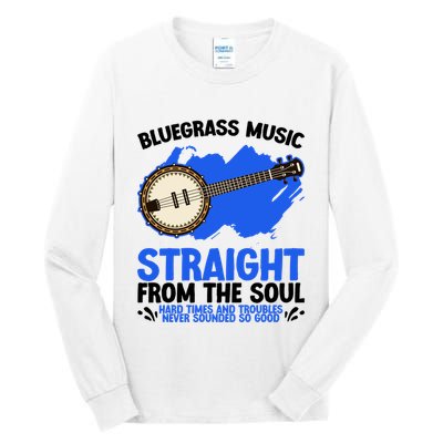 Bluegrass Music Straight From The Soul Tall Long Sleeve T-Shirt