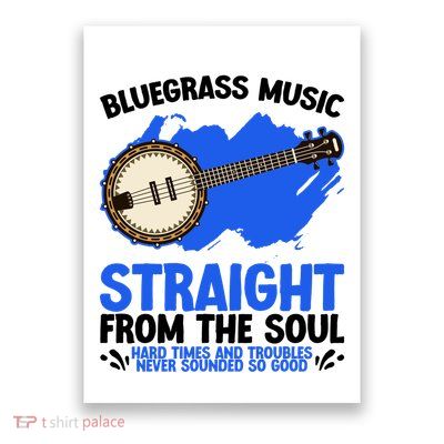 Bluegrass Music Straight From The Soul Poster