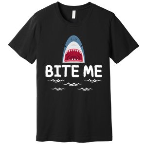 Bite Me Shark Lover Week Awareness Animal Ocean Summer Premium T-Shirt