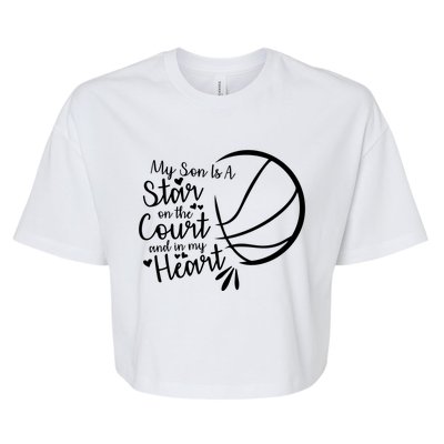 Basketball My Son Is A Star On The Court And In My Heart Gift Bella+Canvas Jersey Crop Tee