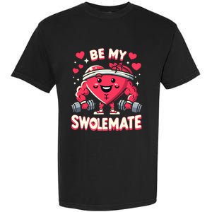 Be My Swolemate Valentines Day Bodybuilding Gym Garment-Dyed Heavyweight T-Shirt