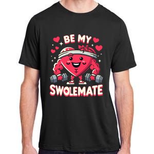 Be My Swolemate Valentines Day Bodybuilding Gym Adult ChromaSoft Performance T-Shirt