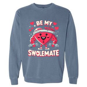 Be My Swolemate Valentines Day Bodybuilding Gym Garment-Dyed Sweatshirt