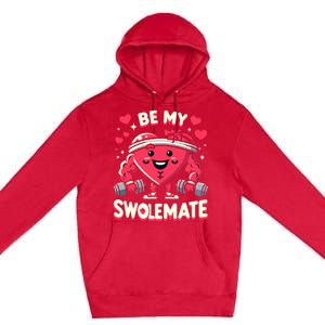 Be My Swolemate Valentines Day Bodybuilding Gym Premium Pullover Hoodie