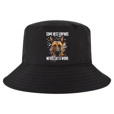 Belgian Malinois Some Best Friends Never Say A Word Cool Comfort Performance Bucket Hat