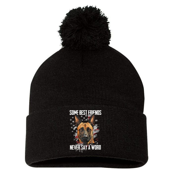 Belgian Malinois Some Best Friends Never Say A Word Pom Pom 12in Knit Beanie