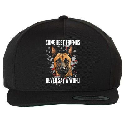 Belgian Malinois Some Best Friends Never Say A Word Wool Snapback Cap