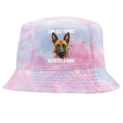 Belgian Malinois Some Best Friends Never Say A Word Tie-Dyed Bucket Hat