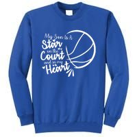 Basketball My Son Is A Star On The Court And In My Heart Gift Tall Sweatshirt