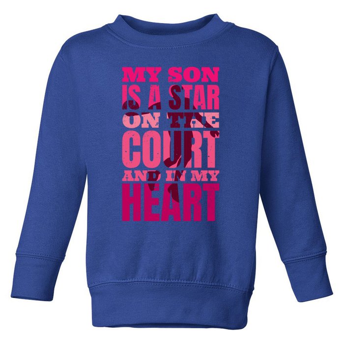 Basketball My Son Is A Star On The Court And In My Heart Gift Toddler Sweatshirt