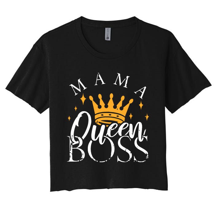 Boss Mommy Shirts Funny Mothers Day Gift Mama Queen Perfect Women's Crop Top Tee