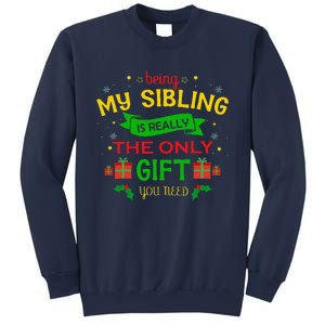 Being My Sibling Is Really The Only Gift You Need Christmas Sweatshirt