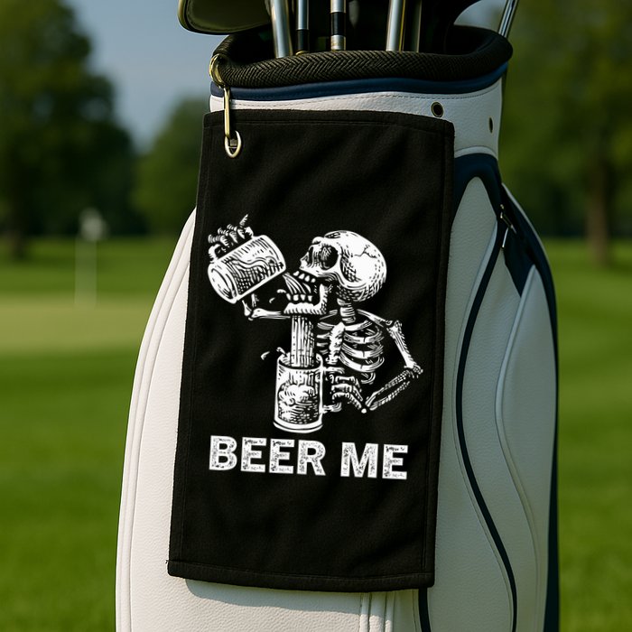 Beer Me Skeleton Scary Spooky Drinking  Golf Towel