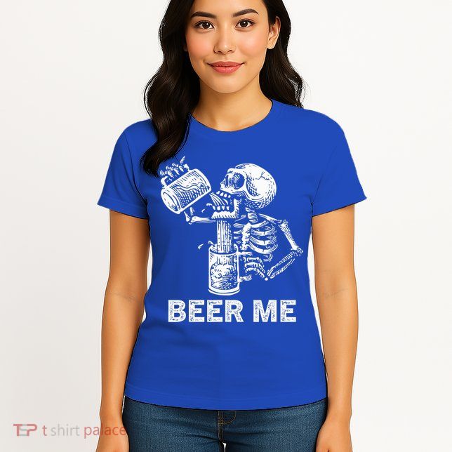 Beer Me Skeleton Scary Spooky Drinking  Womens T-Shirt