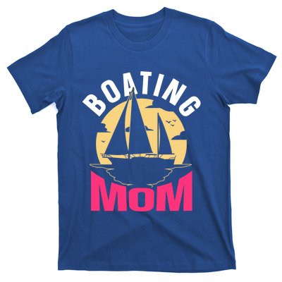 Boating Mom Ship Captain Boat Yacht Mother Mommy Mama Cool Gift T-Shirt