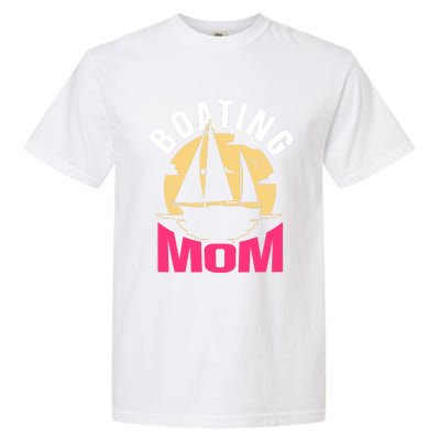 Boating Mom Ship Captain Boat Yacht Mother Mommy Mama Cool Gift Garment-Dyed Heavyweight T-Shirt