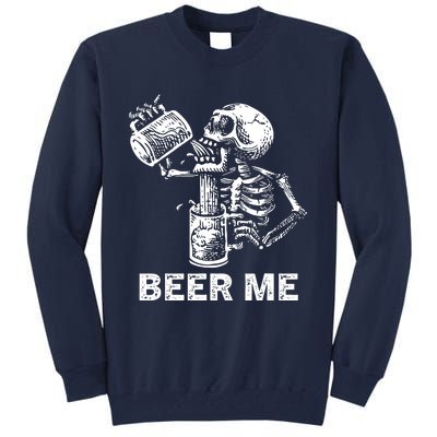 Beer Me Skeleton Scary Spooky Drinking Party Gift Tall Sweatshirt