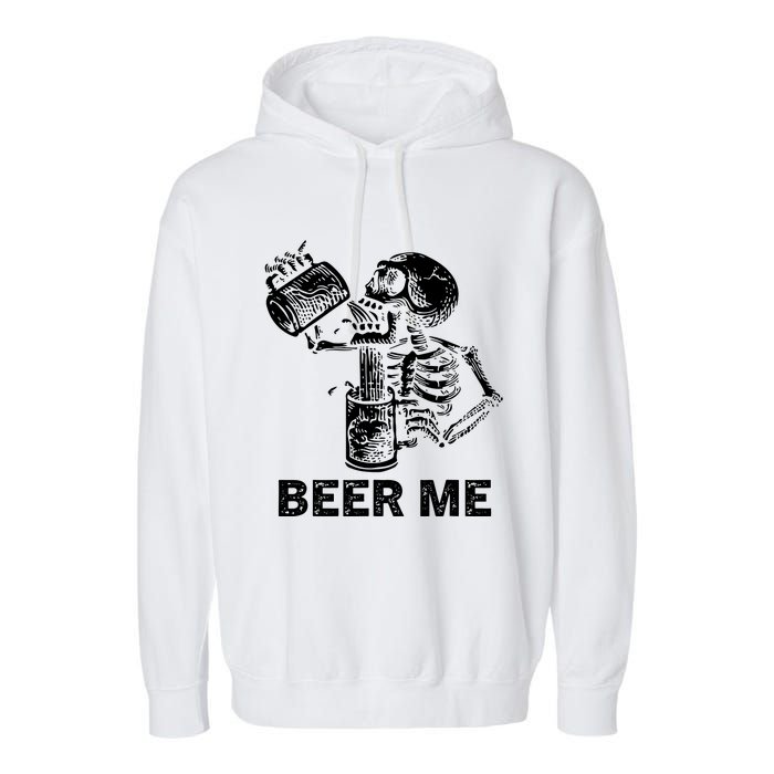 Beer Me Skeleton Scary Spooky Drinking Party Gift Garment-Dyed Fleece Hoodie