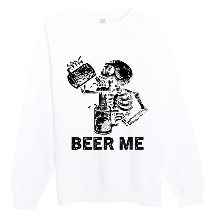 Beer Me Skeleton Scary Spooky Drinking Party Gift Premium Crewneck Sweatshirt