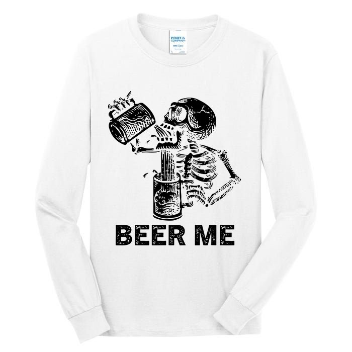 Beer Me Skeleton Scary Spooky Drinking Party Gift Tall Long Sleeve T-Shirt