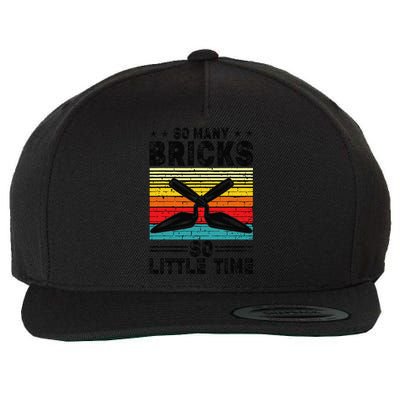 Brick Mason So Many Bricks So Little Time Brick Layer Wool Snapback Cap