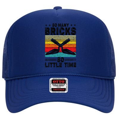 Brick Mason So Many Bricks So Little Time Brick Layer High Crown Mesh Back Trucker Hat