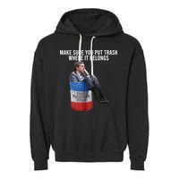 Beto Make Sure You Put Trash Where It Belongs Garment-Dyed Fleece Hoodie