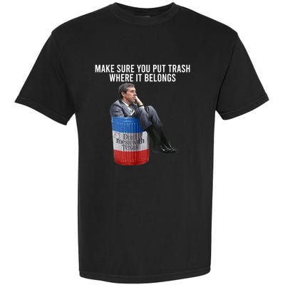 Beto Make Sure You Put Trash Where It Belongs Garment-Dyed Heavyweight T-Shirt