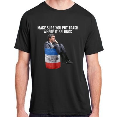 Beto Make Sure You Put Trash Where It Belongs Adult ChromaSoft Performance T-Shirt