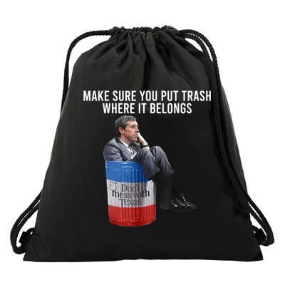 Beto Make Sure You Put Trash Where It Belongs Drawstring Bag
