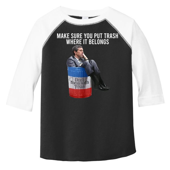 Beto Make Sure You Put Trash Where It Belongs Toddler Fine Jersey T-Shirt