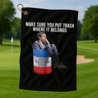 Beto Make Sure You Put Trash Where It Belongs Golf Towel