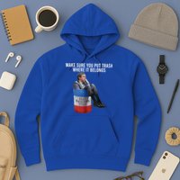 Beto Make Sure You Put Trash Where It Belongs Hoodie
