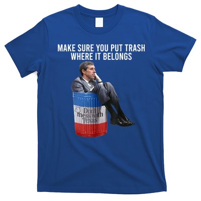 Beto Make Sure You Put Trash Where It Belongs T-Shirt