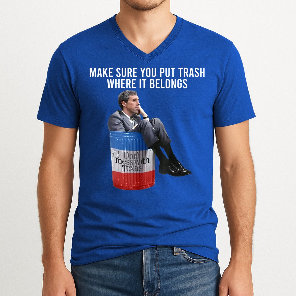 Beto Make Sure You Put Trash Where It Belongs V-Neck T-Shirt