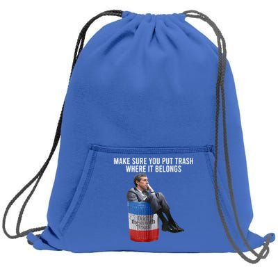 Beto Make Sure You Put Trash Where It Belongs Sweatshirt Cinch Pack Bag