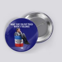 Beto Make Sure You Put Trash Where It Belongs Button