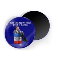 Beto Make Sure You Put Trash Where It Belongs Magnet