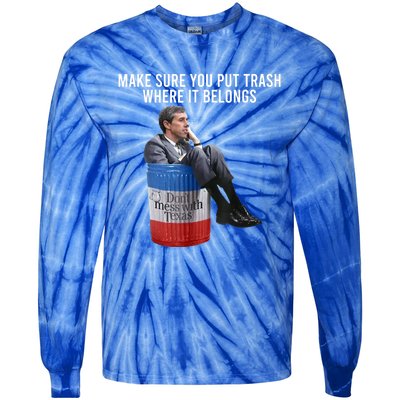 Beto Make Sure You Put Trash Where It Belongs Tie-Dye Long Sleeve Shirt